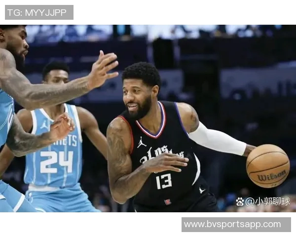 乔治逐渐恢复状态将近期比赛视为个人训练营